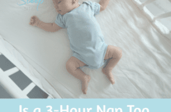 Is a 3-Hour Nap Too Lengthy for Your Child?